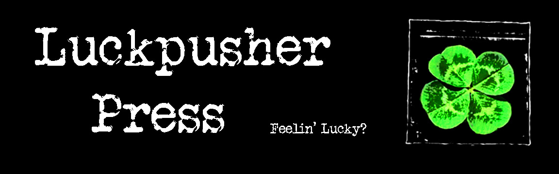 Luckpusher Press