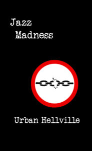 Jazz Madness by Urban Hellville