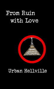 From Ruin with Love by Urban Hellville