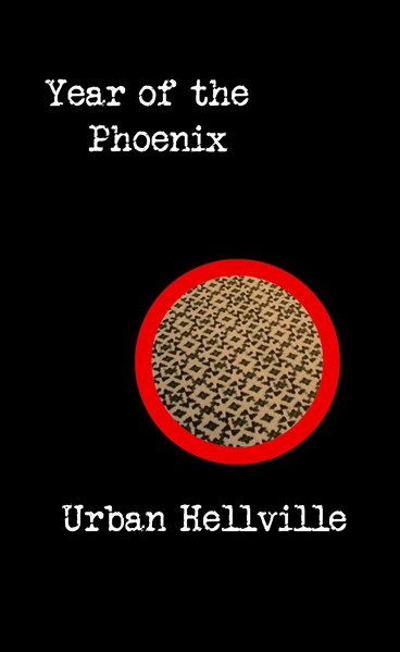 Year of the Phoenix by Urban Hellville