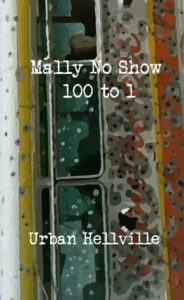 Mally No Show 100-1 by Urban Hellville