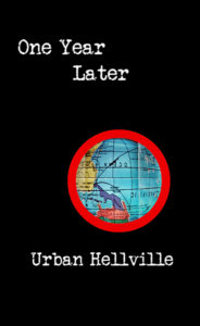 One Year Later by Urban Hellville